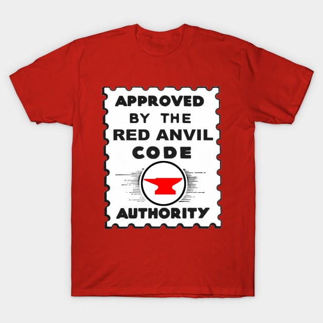 Approved by The Red Anvil Code! T-Shirt by redanvilcomics